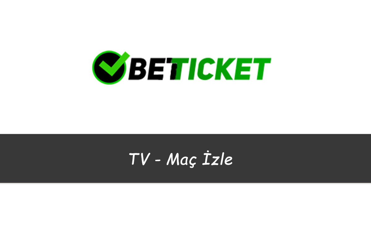 Betticket TV – Maç İzle