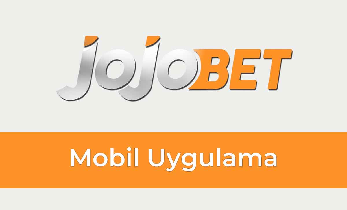 Jojobet Mobil Uygulama