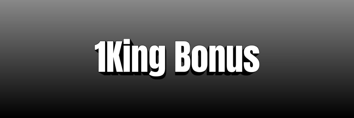 1King Bonus
